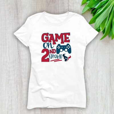 Houston Texans X Game On X Schools Back X Custom Number Grade Lady T-Shirt Women Tee LTL10646