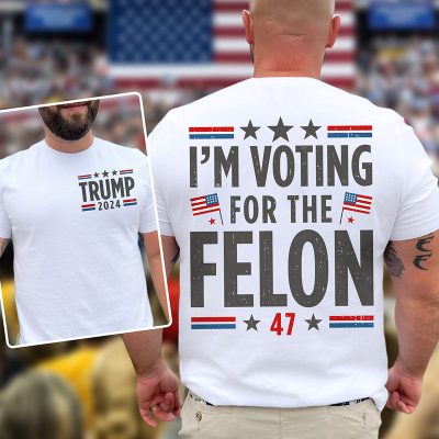 I'm Voting For The Felon Shirt Trump For President 2024 Bright Shirt