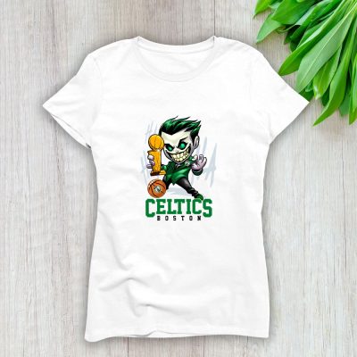 Joker Cartoon With The Champion Cup X Boston Celtics Team Lady T-Shirt Women Tee LTL11059