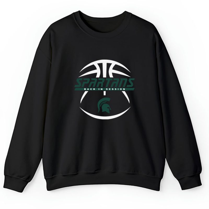 Michigan State University Spartans X Back In Session X College Basketball Unisex Hoodie TAH10756