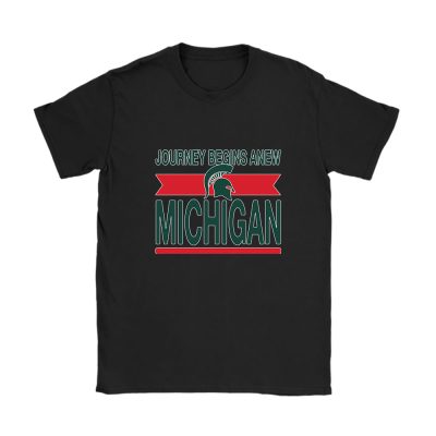 Michigan State University Spartans X Schools Back X Journey Begins Anew Unisex T-Shirt Cotton Tee TAT10752