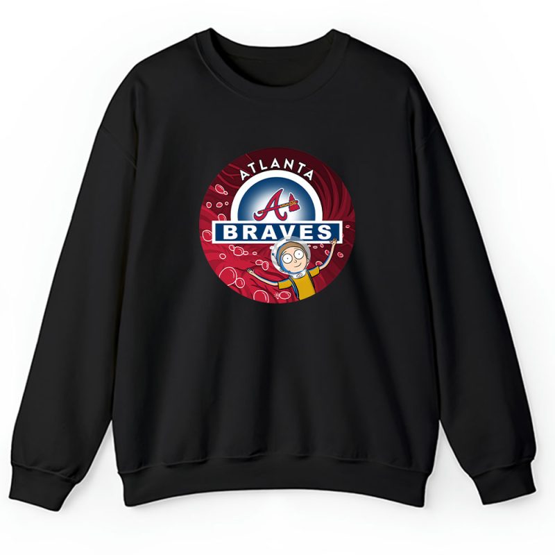 Morty X Atlanta Braves Team MLB Baseball Fans Unisex Sweatshirt TAS8648