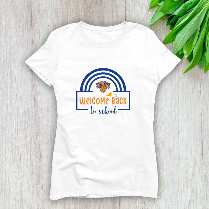 New York Knicks X Welcome Back To School Lady T-Shirt Women Tee LTL10571