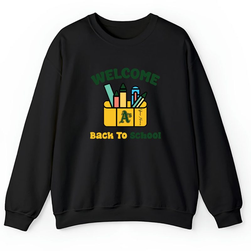 Oakland Athletics X Welcome Back To School X Custom Name Unisex Hoodie TAH10453