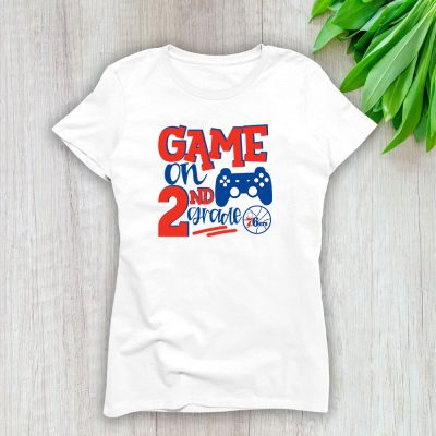 Philadelphia 76ers X Game On X Custom Number Grade Lady T-Shirt Women Tee LTL10584