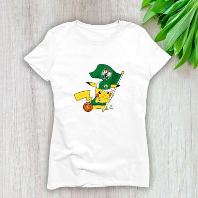 Pikachu X Flag Team X Boston Celtics Team X NBA X Basketball Lady T-Shirt Women Tee LTL10909