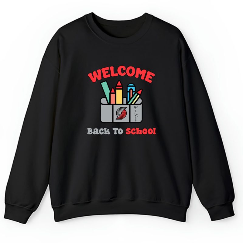 Portland Trail Blazers X Welcome Back To School X Custom Name Unisex Hoodie TAH10595