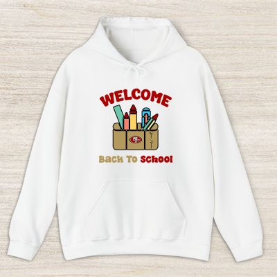 San Francisco 49ers X Welcome Back To School X Custom Name Unisex Hoodie TAH10679