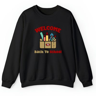 San Francisco 49ers X Welcome Back To School X Custom Name Unisex Hoodie TAH10679