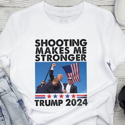 Shooting Makes Me Stronger Trump 2024 Bright Shirt