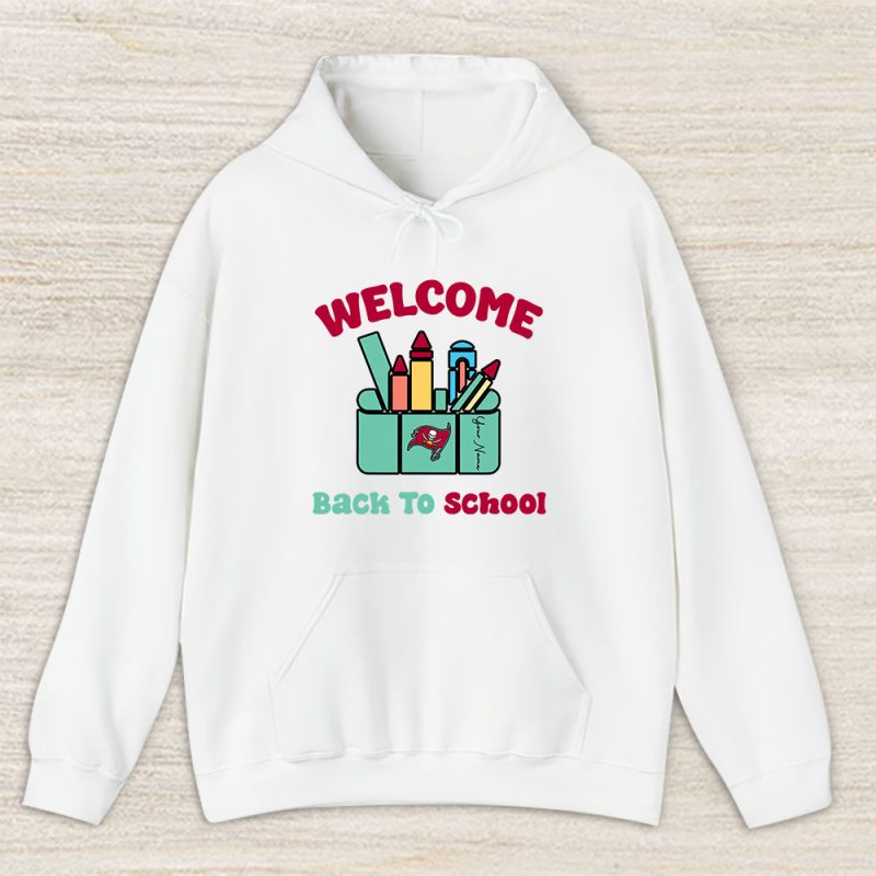 Tampa Bay Buccaneers X Welcome Back To School X Custom Name Unisex Hoodie TAH10681