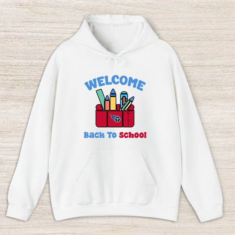 Tennessee Titans X Welcome Back To School X Custom Name Unisex Hoodie TAH10683