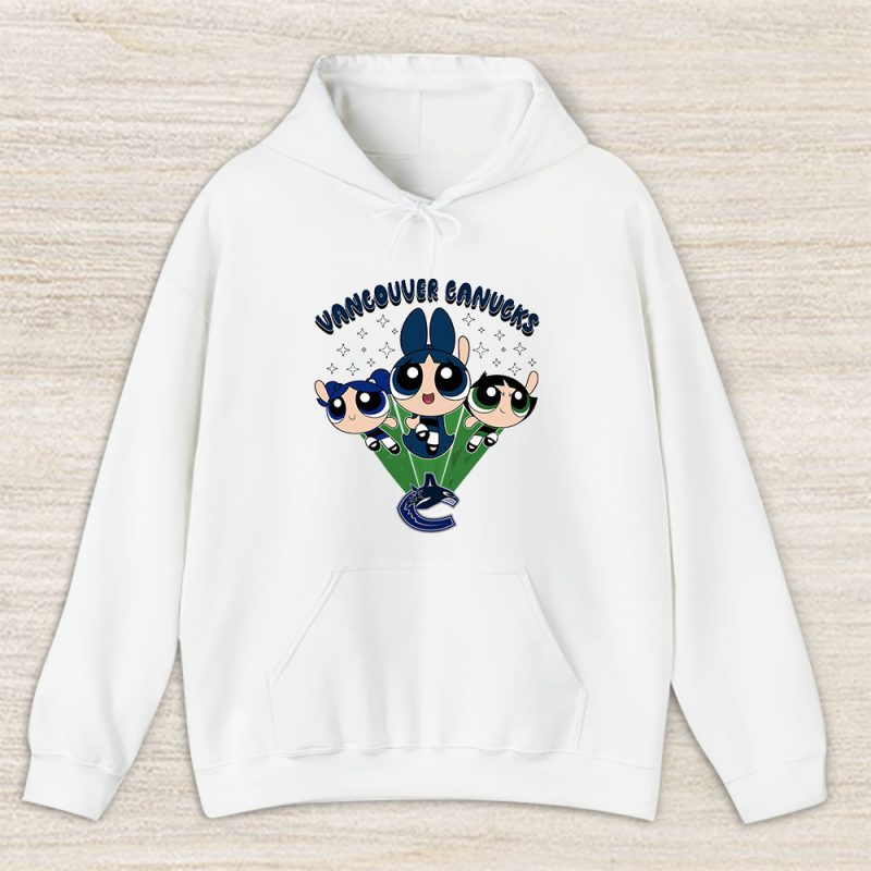 The Powerpuff Girls X Vancouver Canucks Team X NHL X Hockey Fan Unisex Hoodie TAH6871