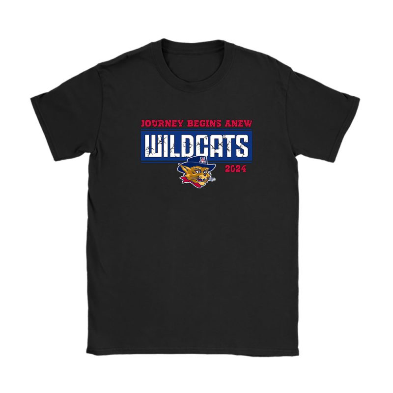 University Of Arizona Wildcats X Schools Back X Journey Begins Anew Unisex T-Shirt Cotton Tee TAT10769