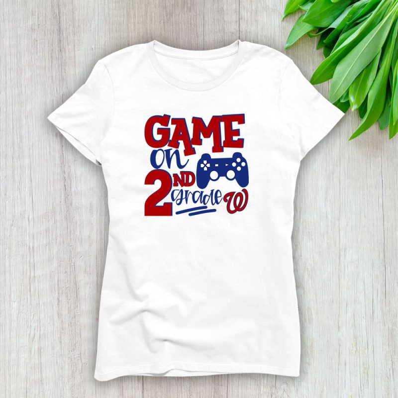 Washington Nationals X Game On X Schools Back X Custom Number Grade Lady T-Shirt Women Tee LTL10472