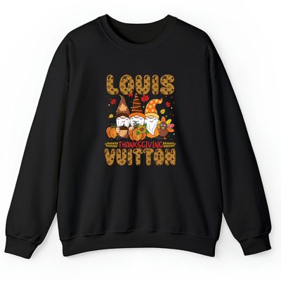 Happy Thanksgiving Chillin With My Dispatcher Gnomies Louis Vuitton Unisex Sweatshirt TAS13317