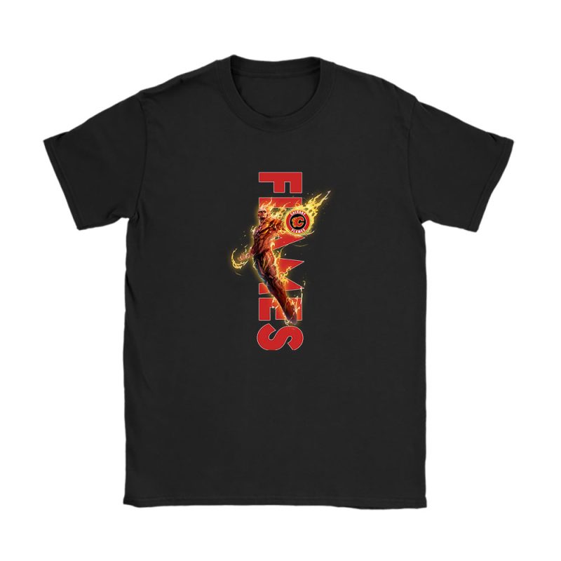 Human Torch NHL Calgary Flames Unisex T-Shirt Cotton Tee TAT13228