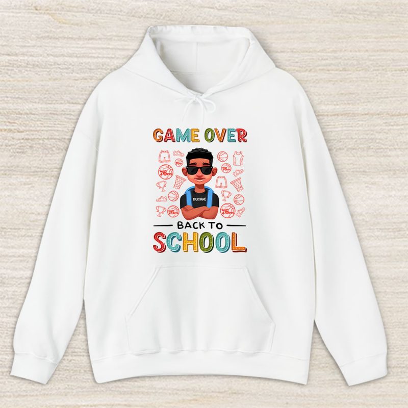 Philadelphia 76ers X Welcome Back To School Gift X Game Over Unisex Hoodie TAH12901