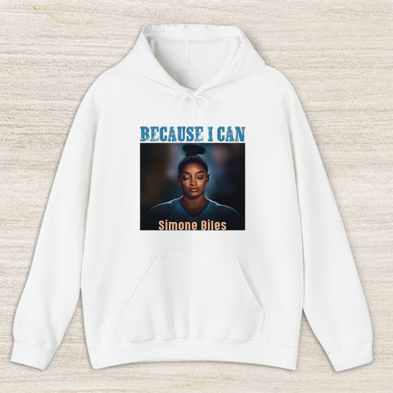 Simone Biles Because I Can X Olympic Paris 2024 X Team Usa Gymnastics Unisex Hoodie TAH12811