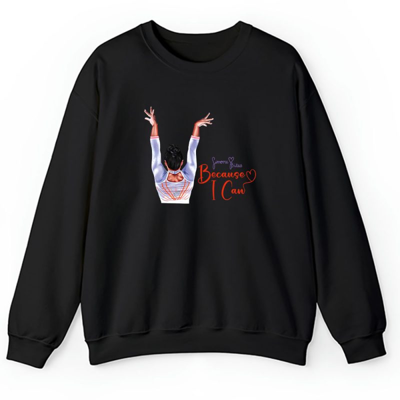 Simone Biles Because I Can X Olympic Paris 2024 X Usa Gymnastics X Simone Biles Signature Unisex Sweatshirt TAS12812