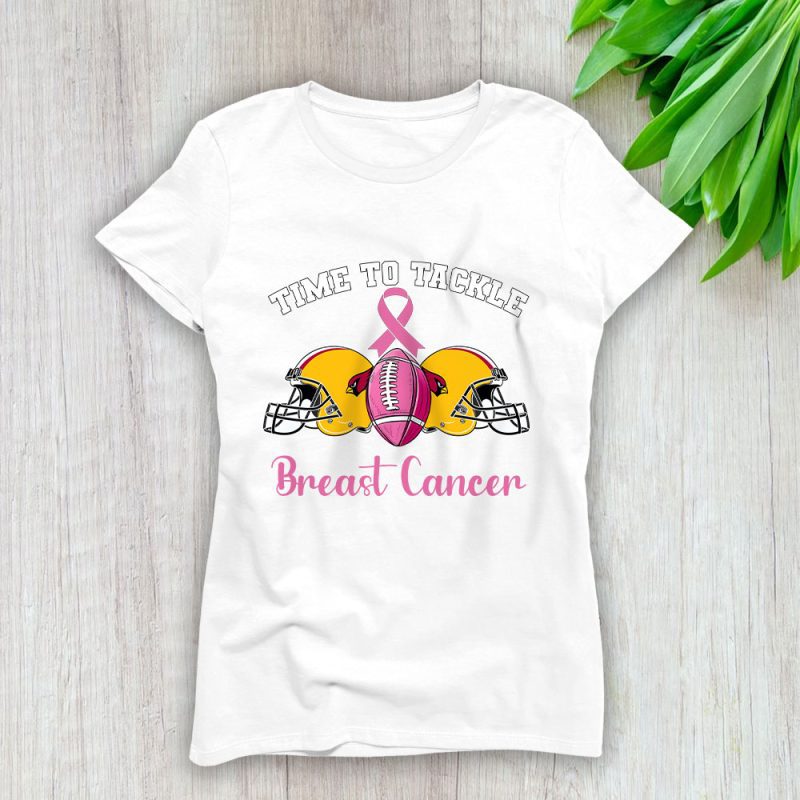 Arizona Cardinals Support Cancer Warrior x Time To Tackle Breast Cancer Lady T-Shirt Women Tee LTL15855