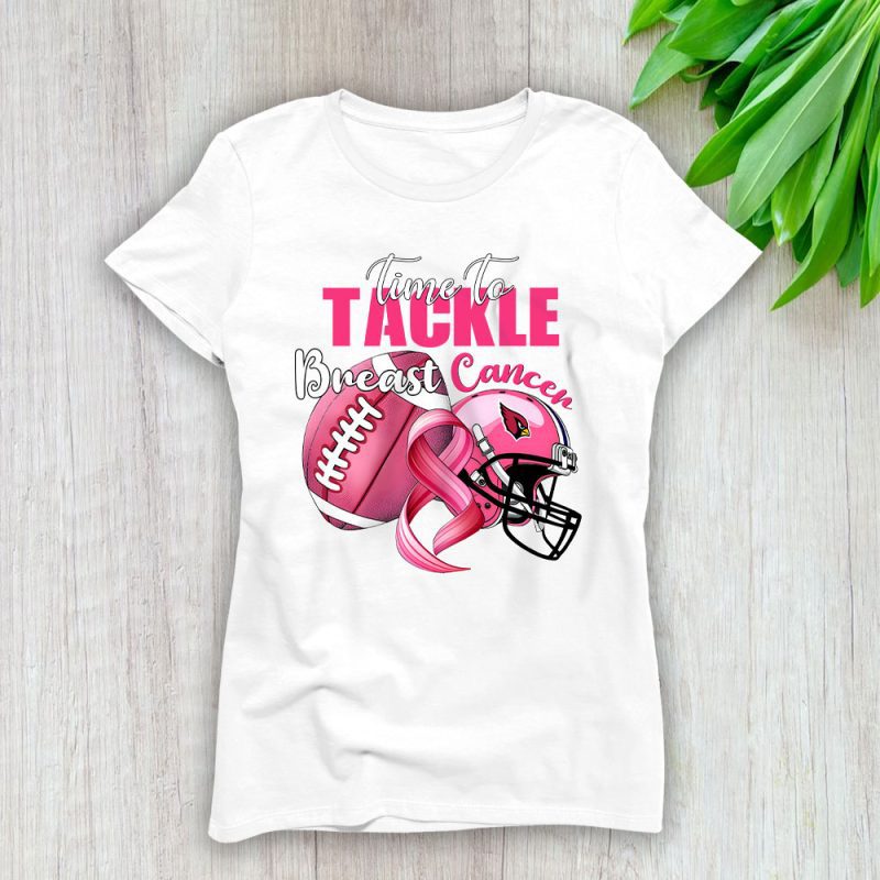 Arizona Cardinals Support Cancer Warrior x Time To Tackle Breast Cancer Lady T-Shirt Women Tee LTL15856