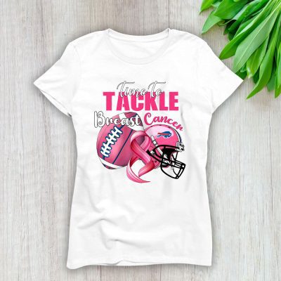 Buffalo Bills Support Cancer Warrior x Time To Tackle Breast Cancer Lady T-Shirt Women Tee LTL15896