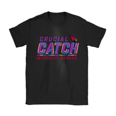 Arizona Cardinals Support Cancer Warrior Crucial Catch Intercept Cancer Unisex T-Shirt Cotton Tee TAT17112