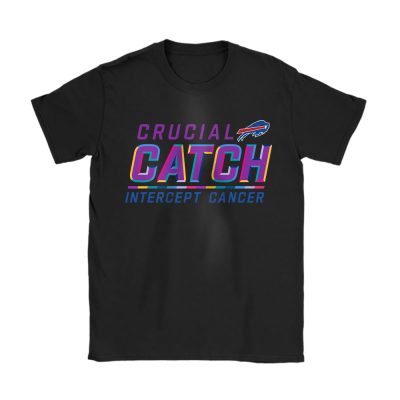 Buffalo Bills Support Cancer Warrior Crucial Catch Intercept Cancer Unisex T-Shirt Cotton Tee TAT17164