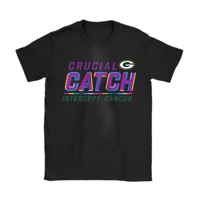 Green Bay Packers Support Cancer Warrior Crucial Catch Intercept Cancer Unisex T-Shirt Cotton Tee TAT17268