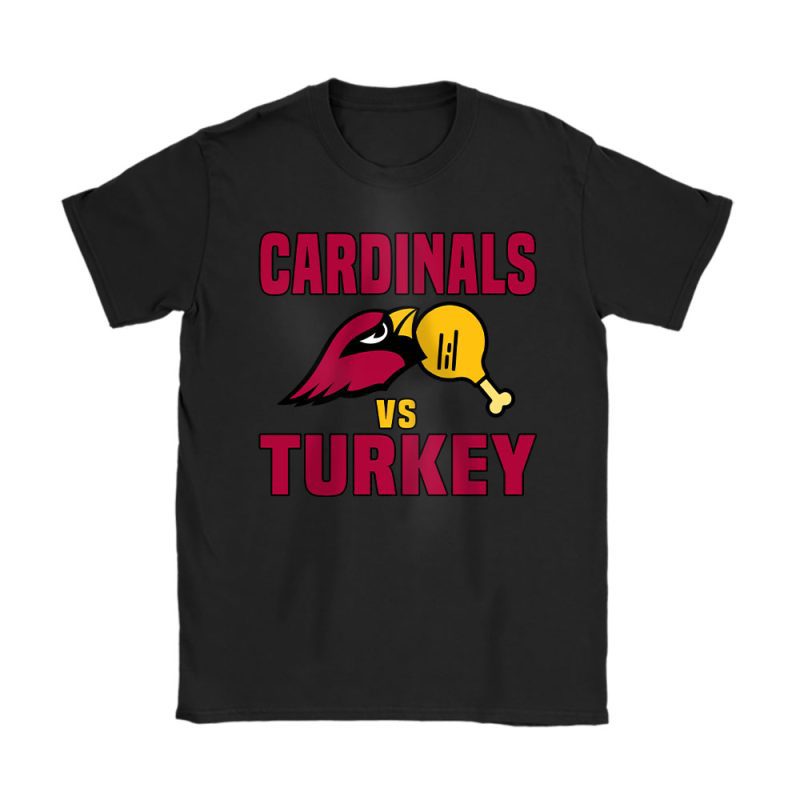 Arizona Cardinals Happy Thanksgiving NFL Gift Turkey Vs Cardinals Unisex T-Shirt Cotton Tee TAS18283