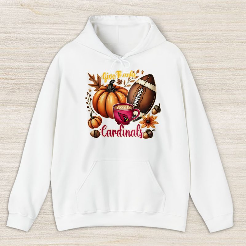 Arizona Cardinals Happy Thanksgiving NFL Give Thanks Cardinals Unisex Hoodie TAH18275