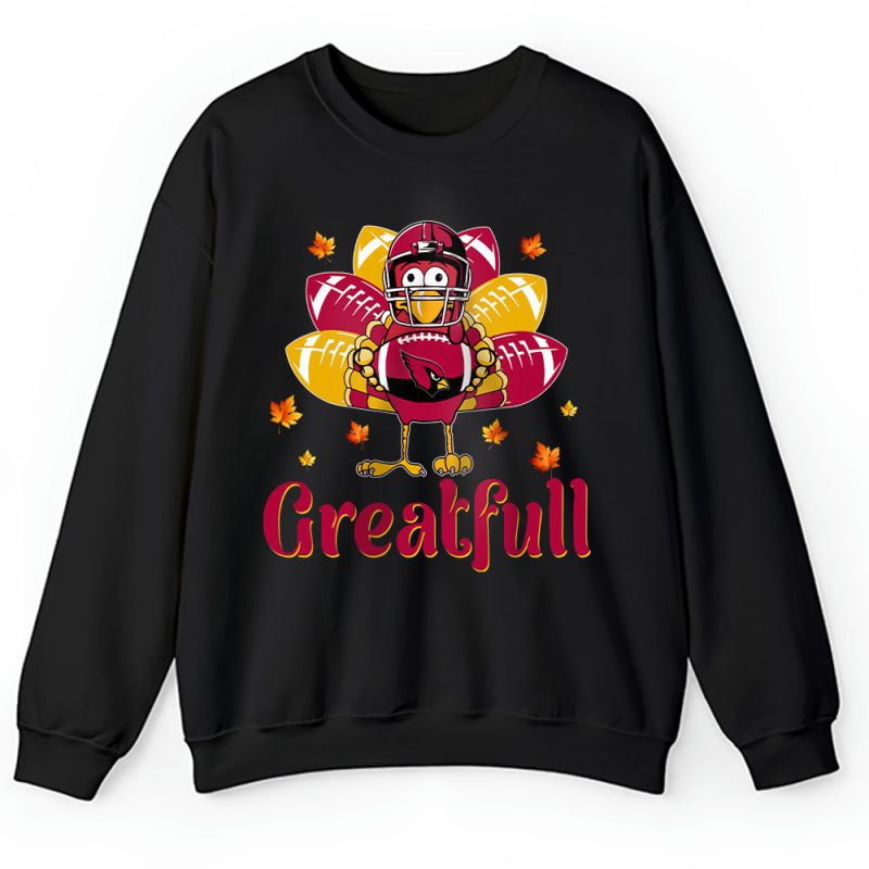 Arizona Cardinals Happy Thanksgiving NFL Greatful Cardinals Team Unisex Sweatshirt TAS17860