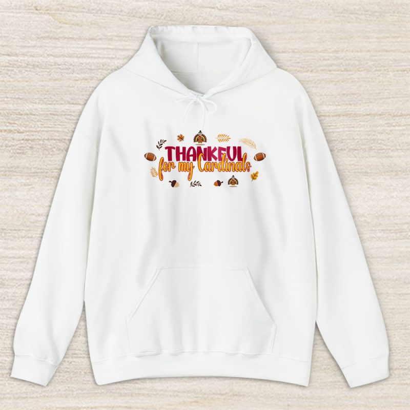 Arizona Cardinals Happy Thanksgiving NFL Thankful For My Cardinals Unisex Hoodie TAH17861