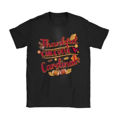 Arizona Cardinals Happy Thanksgiving NFL Thankful Gift Cheerful Football Unisex T-Shirt Cotton Tee TAS18268