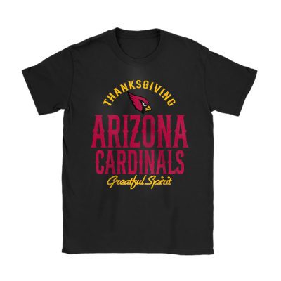 Arizona Cardinals Happy Thanksgiving NFL Thanksgiving Gift Unisex T-Shirt Cotton Tee TAS18279