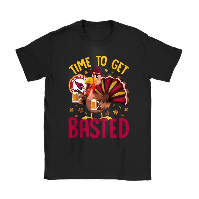 Arizona Cardinals Happy Thanksgiving NFL Time To Get Basted Unisex T-Shirt Cotton Tee TAS18948