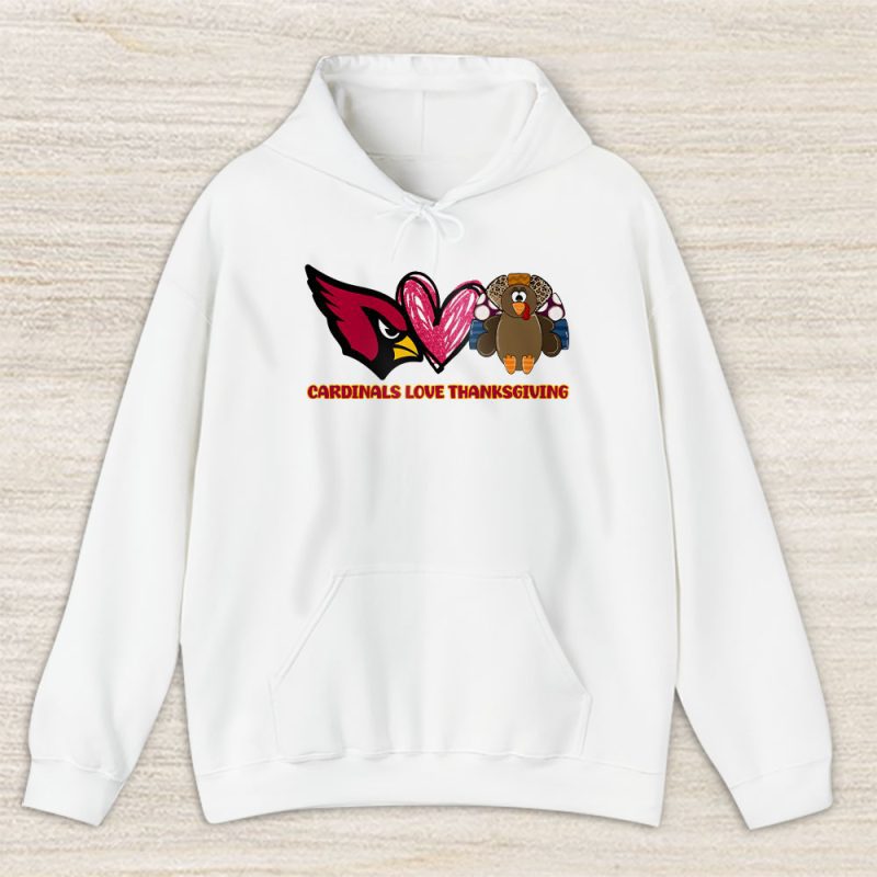 Arizona Cardinals Love Thanksgiving Happy Thanksgiving NFL Turkey Unisex Hoodie TAH17859