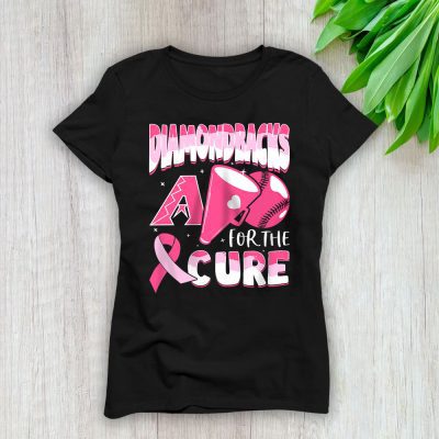 Arizona Diamondbacks Support Cancer Warrior Cancer Awareness Breast Cancer Gift Lady T-Shirt Women Tee LTL17769