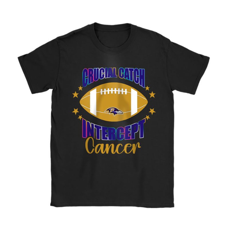 Baltimore Ravens Support Cancer Warrior Crucial Catch Intercept Cancer Unisex T-Shirt Cotton Tee TAT17142