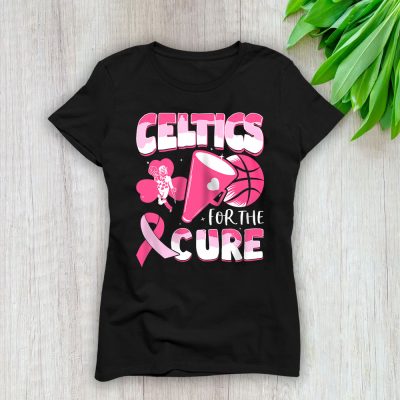 Boston Celtics Support Cancer Warrior Cancer Awareness Breast Cancer Gift Lady T-Shirt Women Tee LTL17776