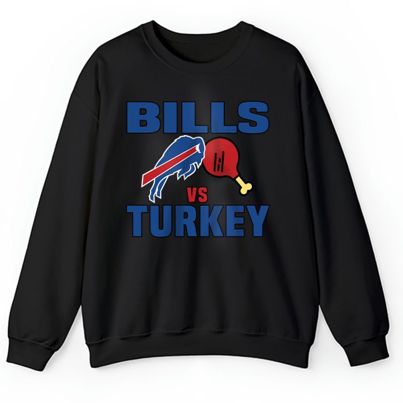 Buffalo Bills Happy Thanksgiving NFL Gift Turkey Vs Bills Unisex Sweatshirt TAS18331