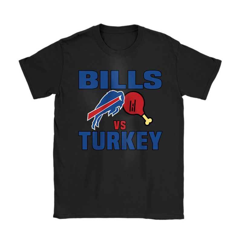 Buffalo Bills Happy Thanksgiving NFL Gift Turkey Vs Bills Unisex T-Shirt Cotton Tee TAS18331