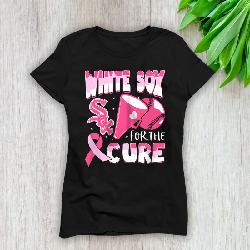 Chicago White Sox Support Cancer Warrior Cancer Awareness Breast Cancer Gift Lady T-Shirt Women Tee LTL17787