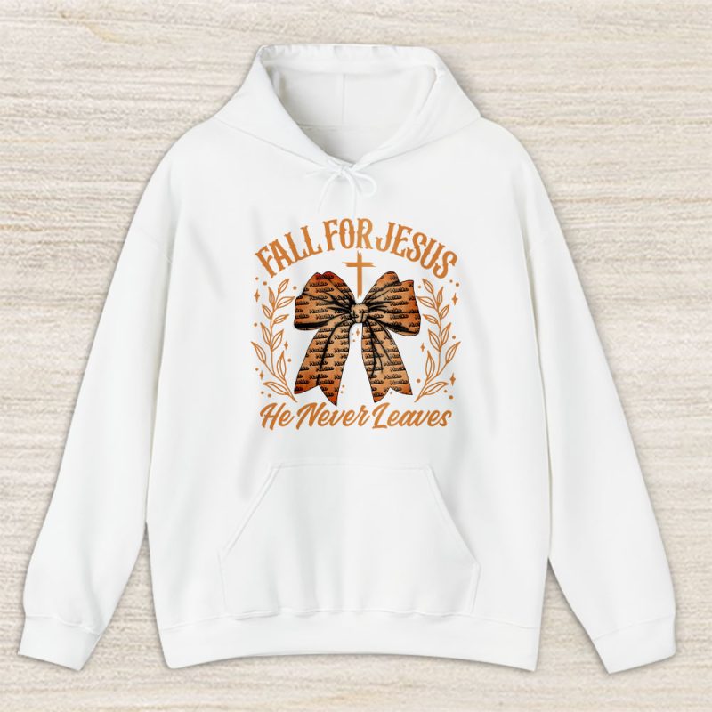 Coquette Bow Fall For Jesus He Never Leaves Thanksgiving Moschino Unisex Hoodie TAH18189