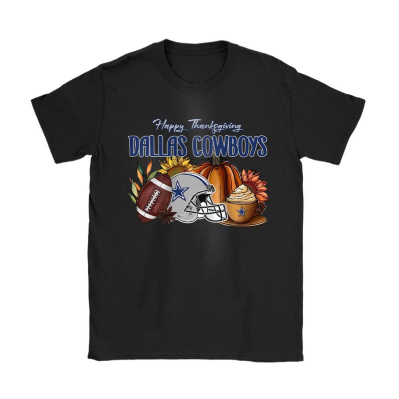 Dallas Cowboys Happy Thanksgiving NFL Thanksgiving Gift Unisex T-Shirt Cotton Tee TAS19038