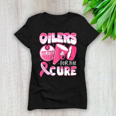 Edmonton Oilers Support Cancer Warrior Cancer Awareness Breast Cancer Gift Lady T-Shirt Women Tee LTL17801