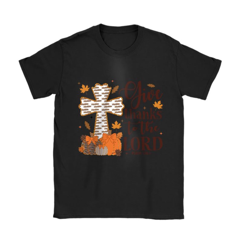 Give Thanks To The Lord Thanksgiving Coquette Moschino Unisex T-Shirt Cotton Tee TAS18207