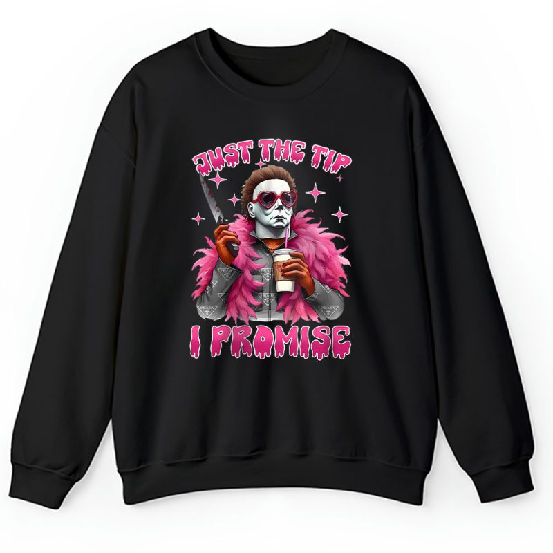 Halloween Horror Movie Just The Tip I Promise Prada Unisex Sweatshirt TAS17089