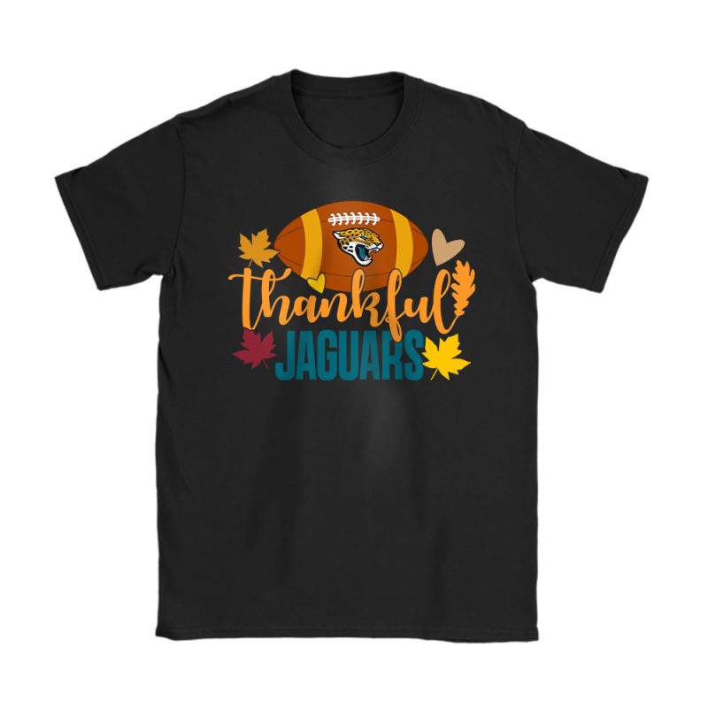 Jacksonville Jaguars Happy Thanksgiving NFL Thankful For Jaguars Unisex T-Shirt Cotton Tee TAS18501